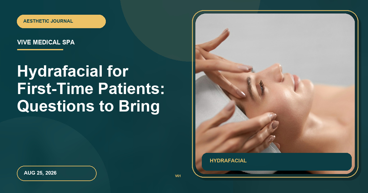 Hydrafacial for First-Time Patients: Questions to Bring